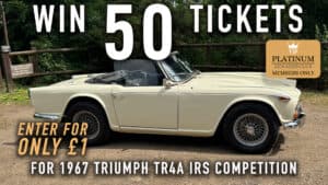 WIN 50 Tickets for 1967 Triumph TR4A IRS  - Platinum Rewards Club