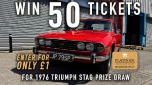 WIN 50 Tickets for 1976 Triumph Stag – Platinum Rewards Club